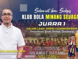 Kado Terindah Buat Pj. Wako Rida Ananda, Club Bola Asal Payakumbuh Minang Sejagad Sukses Juarai International Youth Football Tournament Di Kepri